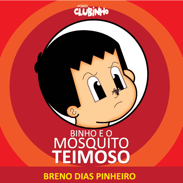 Livro Infantil: Binho e o Mosquito Teimoso