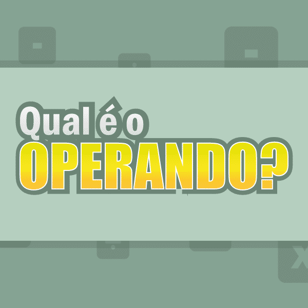 Qual é o operando?